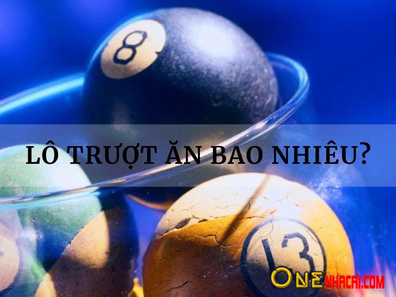 Lô trượt ăn bao nhiêu?